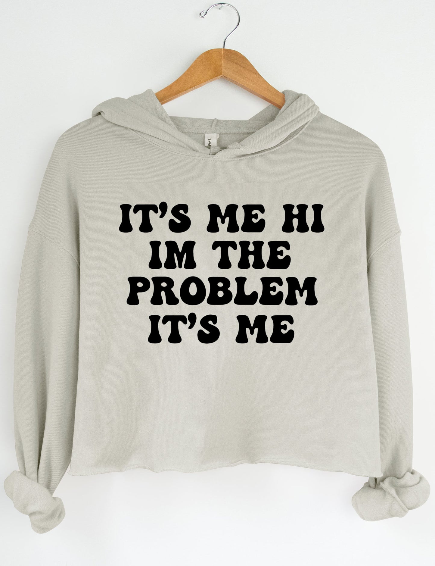 It's Me Hi I'm The Problem It's Me Crop Top